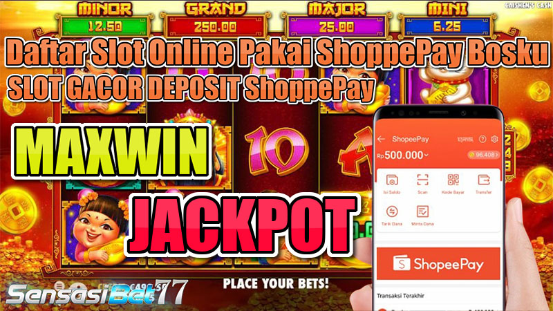 Slot shopeepay 10000 Mudah Menang