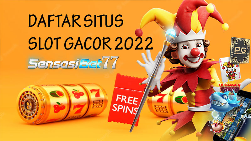 Daftar 14 Link Situs Judi Online Slot Gacor Gampang Menang 2022